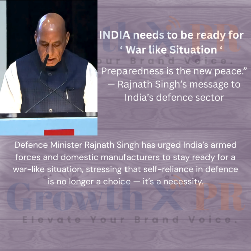 Rajnath Singh – India Must Stay Ready for War-like Situations